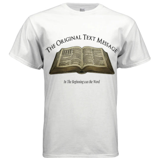 The Original Text Message Christian T-Shirt